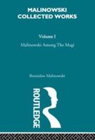 Malinowski amongst the Magi: The Natives of Mailu [1915/1988]