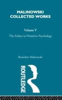 The Father in Primitive Psychology and Myth in Primitive Psychology: [1927]