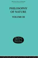 Hegel's Philosophy of Nature. Volume 3