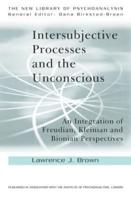 Intersubjective Processes and the Unconscious