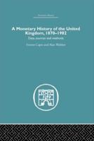 A Monetary History of the United Kingdom: 1870-1982