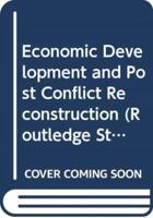 Economic Development and Post Conflict Reconstruction