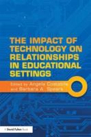 The Impact of Technology on Relationships in Educational Settings