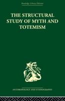 The Structural Study of Myth and Totemism