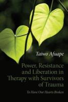 Power, Resistance and Liberation in Counselling and Psychotherapy