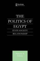 The Politics of Egypt : State-Society Relationship