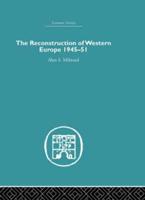 The Reconstruction of Western Europe, 1945-51