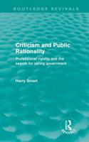 Criticism and Public Rationality (Routledge Revivals): Professional Rigidity and the Search for Caring Government