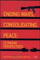 Ending Wars, Consolidating Peace: Economic Perspectives