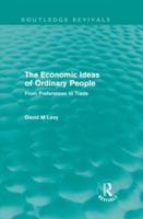 The economic ideas of ordinary people (Routledge Revivals): From preferences to trade