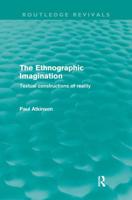 The Ethnographic Imagination: Textual constructions of reality