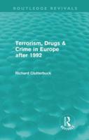 Terrorism, Drugs & Crime in Europe after 1992 (Routledge Revivals)