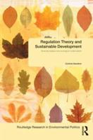 Regulation Theory and Sustainable Development: Business Leaders and Ecological Modernisation