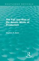 The Fall and Rise of the Asiatic Mode of Production