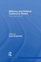 Militancy and Political Violence in Shiism: Trends and Patterns