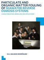 Particulate and Organic Matter Fouling of Seawater Reverse Osmosis Systems