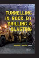 Tunnelling in Rock by Drilling and Blasting