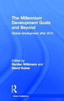 The Millennium Development Goals and Beyond