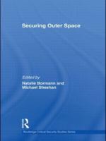 Securing Outer Space: International Relations Theory and the Politics of Space