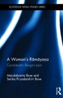 A Woman's Ramayana: Candrāvatī's Bengali Epic