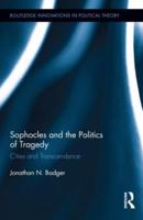 Sophocles and the Politics of Tragedy: Cities and Transcendence
