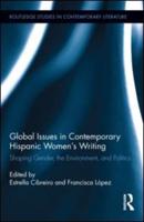 Global Issues in Contemporary Hispanic Women's Writing: Shaping Gender, the Environment, and Politics