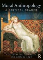 Moral Anthropology : A Critical Reader