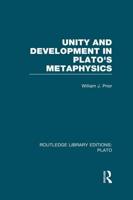 Unity and Development in Plato's Metaphysics