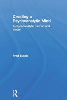 Creating a Psychoanalytic Mind