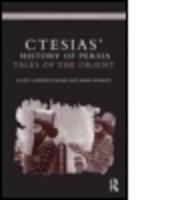 Ctesias' 'History of Persia' : Tales of the Orient