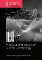 Routledge Handbook of Cultural Gerontology