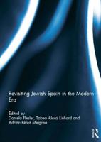 Revisiting Jewish Spain in the Modern Era