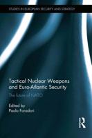 Tactical Nuclear Weapons and Euro-Atlantic Security