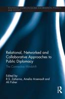 Relational, Networked and Collaborative Approaches to Public Diplomacy: The Connective Mindshift