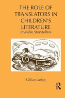 The Role of Translators in Children's Literature : Invisible Storytellers