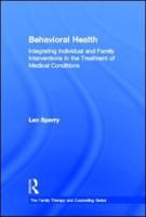 Behavioral Health: Integrating Individual and Family Interventions in the Treatment of Medical Conditions