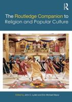 The Routledge Companion to Religion and Popular Culture