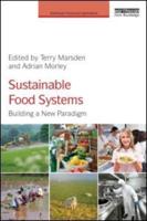 Sustainable Food Systems: Building a New Paradigm