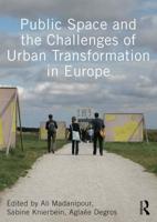 Public Space and the Challenges of Urban Transformation in Europe