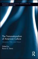 The Transnationalism of American Culture: Literature, Film, and Music