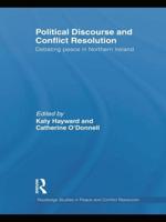 Political Discourse and Conflict Resolution: Debating Peace in Northern Ireland