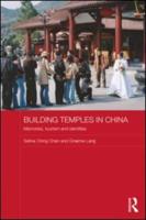 Building Temples in China: Memories, Tourism and Identities