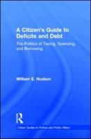 A Citizen's Guide to Federal Deficits and Debt