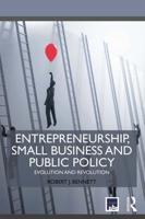Entrepreneurship, Small Business and Public Policy: Evolution and revolution