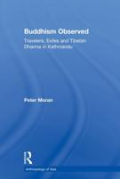 Buddhism Observed: Travellers, Exiles and Tibetan Dharma in Kathmandu