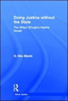 Doing Justice without the State: The Afikpo (Ehugbo) Nigeria Model