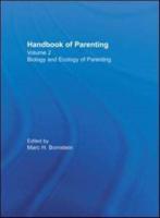 Handbook of Parenting. Volume 2 Biology and Ecology of Parenting