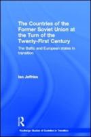 The Countries of the Former Soviet Union at the Turn of the Twenty-First Century: The Baltic and European States in Transition