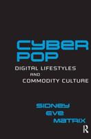 Cyberpop: Digital Lifestyles and Commodity Culture