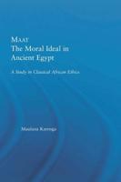 Maat, The Moral Ideal in Ancient Egypt